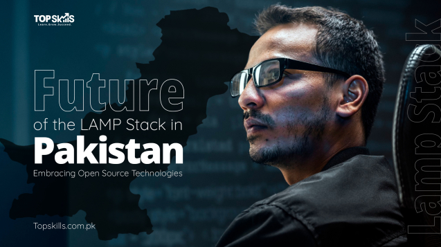 Future-of-the-LAMP-Stack-in-Pakistan-Embracing-Open-Source-Technologies